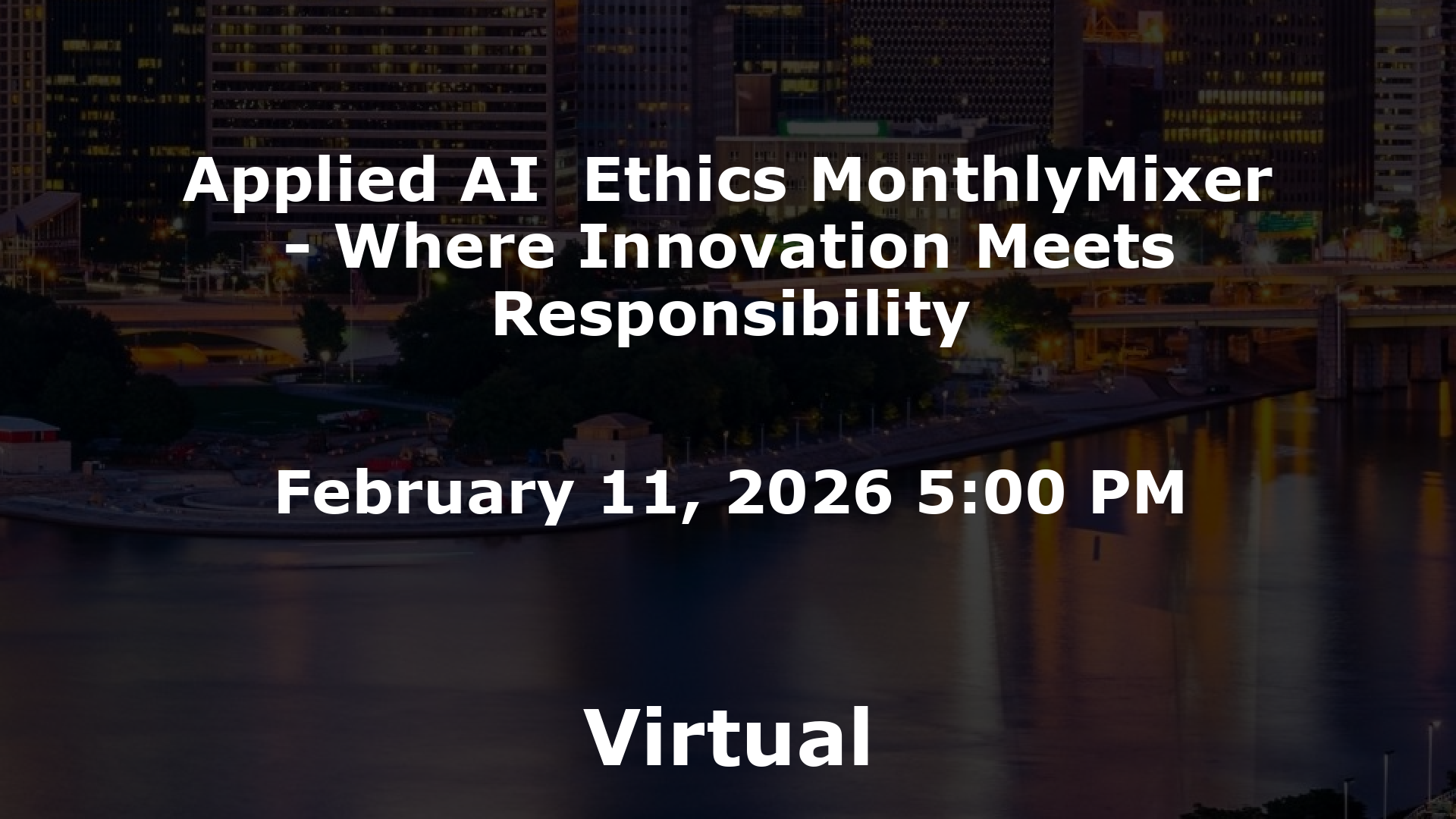 Applied AI  Ethics MonthlyMixer - Where Innovation Meets Responsibility event image
